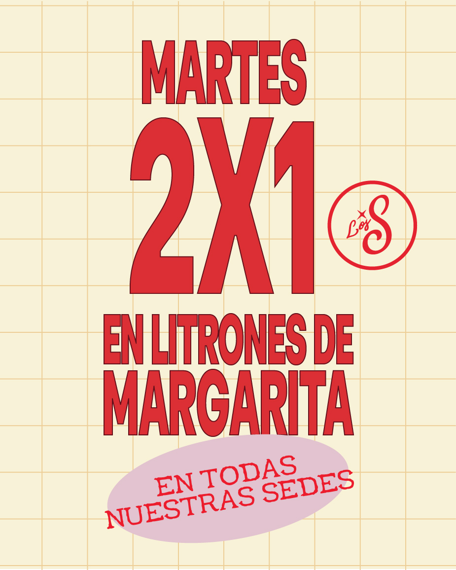 MARTES 2X1 EN LITRONES DE MARGARITAS